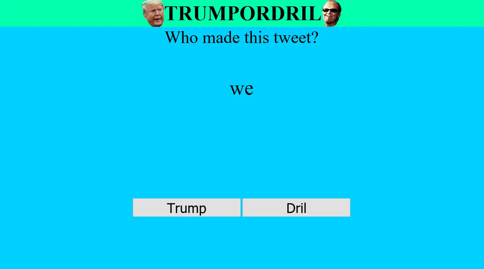 TRUMP OR DRIL