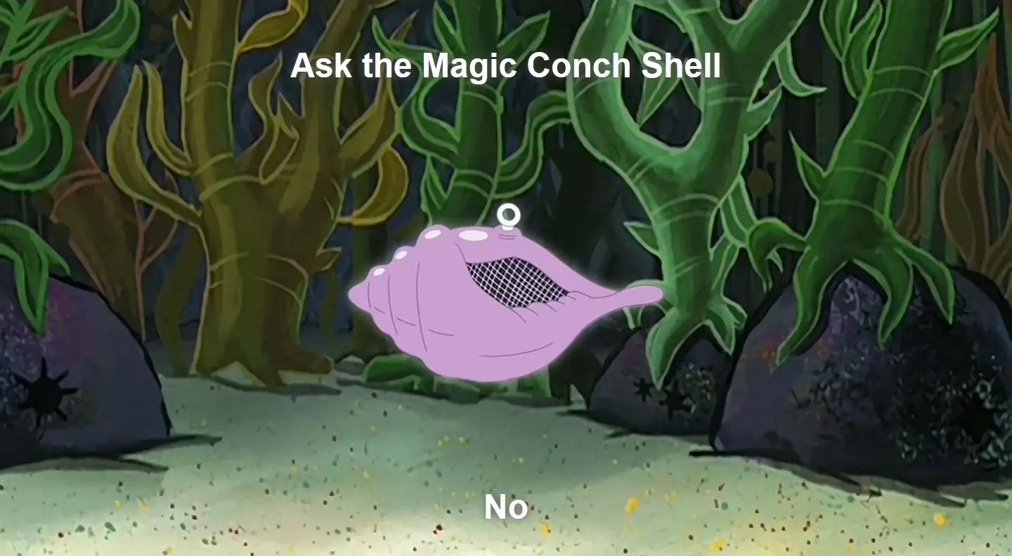 Ask the Magic Conch Shell