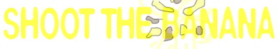 Shoot the Banana