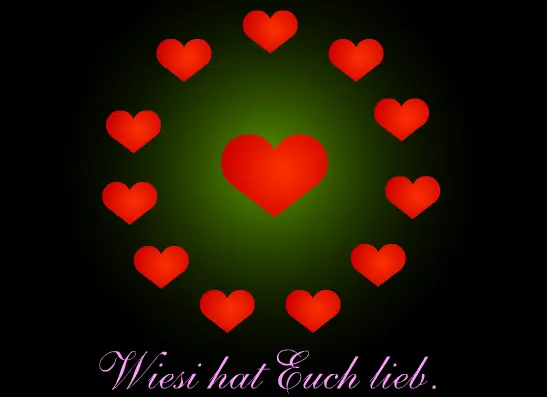 Wiesi hat Euch lieb