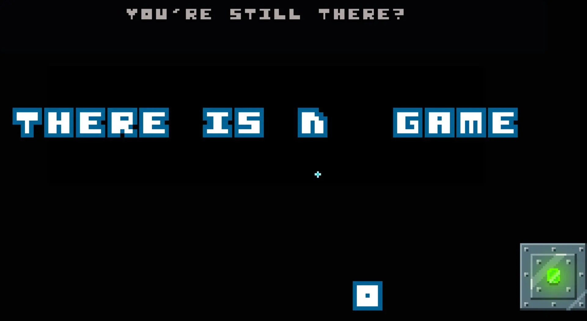 There Is No Game
